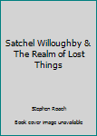 Perfect Paperback Satchel Willoughby & The Realm of Lost Things Book