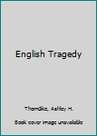 English Tragedy