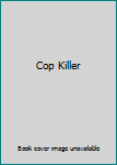 Hardcover Cop Killer Book
