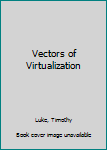 Paperback Vectors of Virtualization Book