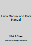 Hardcover Leica Manual and Data Manual Book