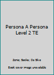 Hardcover Persona A Persona Level 2 TE Book