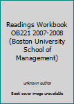 Unknown Binding Readings Workbook OB221 2007-2008 (Boston University School of Management) Book