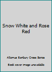 Snow White and Rose Red