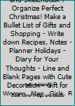 Paperback Christmas Notebook and Sketchbook : Organize Perfect Christmas! Make a Bullet List of Gifts and Shopping - Write down Recipes, Notes - Planner Holidays - Diary for Your Thoughts - Line and Blank Pages with Cute Decoration - Gift for Women, Men, Girls, Boy Book