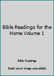 Hardcover Bible Readings for the Home Volume 1 Book