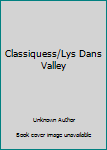 Classiquess/Lys Dans Valley