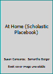 Hardcover At Home (Scholastic Placebook) Book