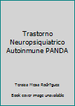 Paperback Trastorno Neuropsiquiatrico Autoinmune PANDA [Spanish] Book