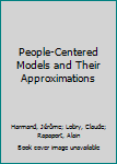 Hardcover People-Centered Models and Their Approximations Book