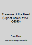 Treasure of the Heart (Signet Books #451-Q6090)