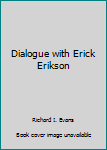 Hardcover Dialogue with Erick Erikson Book