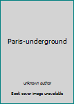 Unknown Binding Paris-underground Book