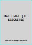 Paperback MATHEMATIQUES DISCRETES [French] Book