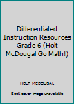 Holt McDougal Go Math! California: Differentiated Instruction Resources Grade 6