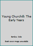 Mass Market Paperback Young Churchill: The Early Years Book