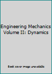 Unknown Binding Engineering Mechanics Volume II: Dynamics Book
