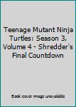 DVD Teenage Mutant Ninja Turtles: Season 3, Volume 4 - Shredder's Final Countdown Book
