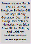 Paperback Awesome since March 1998 : : Journal Notebook Birthday Gift for Boy Girl Any Generation Journal for Doing Daily Notes or Memories. New Idea Ideal Gift for Birthday and Celebrity Book