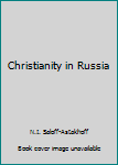 Hardcover Christianity in Russia Book