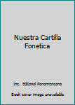 Paperback Nuestra Cartilla Fonetica [Spanish] Book