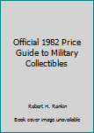 Paperback Official 1982 Price Guide to Military Collectibles Book