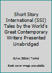 SHORT STORY INTERNATIONAL 20 Tales by the World's Great Contemporary Writers Presented Unabridged