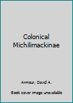 Paperback Colonical Michilimackinae Book