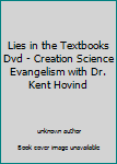 Lies in the Textbooks Dvd - Creation Science Evangelism with Dr. Kent Hovind