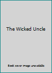 Hardcover The Wicked Uncle Book