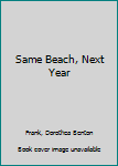 Same Beach, Next Year