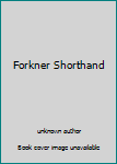 Unknown Binding Forkner Shorthand Book