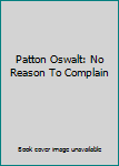 Patton Oswalt: No Reason To Complain