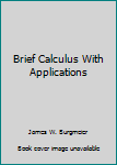 Paperback Brief Calculus With Applications Book