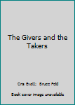 Hardcover The Givers and the Takers Book