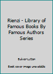 Hardcover Rienzi - Library of Famous Books By Famous Authors Series Book
