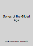 Hardcover Songs of the Gilded Age Book