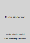 Curtis Anderson (The Kids from Apple Street Church, 6) - Book #6 of the Kids from Apple Street Church