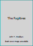 Paperback The Fugitives Book