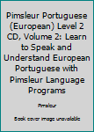 Audio CD Pimsleur Portuguese (European) Level 2 CD, Volume 2: Learn to Speak and Understand European Portuguese with Pimsleur Language Programs Book