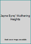 Hardcover Jayne Eyre/ Wuthering Heights Book