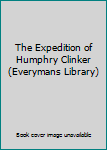 The Expedition of Humphry Clinker (Everymans Library)