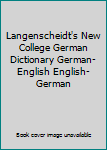 Hardcover Langenscheidt's New College German Dictionary German-English English-German Book