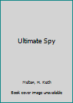Ultimate Spy