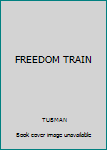 FREEDOM TRAIN