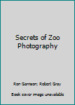 Paperback Secrets of Zoo Photography Book