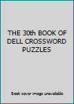 Unknown Binding THE 30th BOOK OF DELL CROSSWORD PUZZLES Book