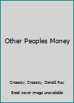 Paperback Other Peoples Money Book