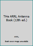 THe ARRL Antenna Book (13th ed.)