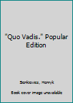 Hardcover "Quo Vadis." Popular Edition Book